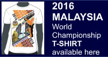 2016 MALAYSIA World  Championship T-SHIRT available here